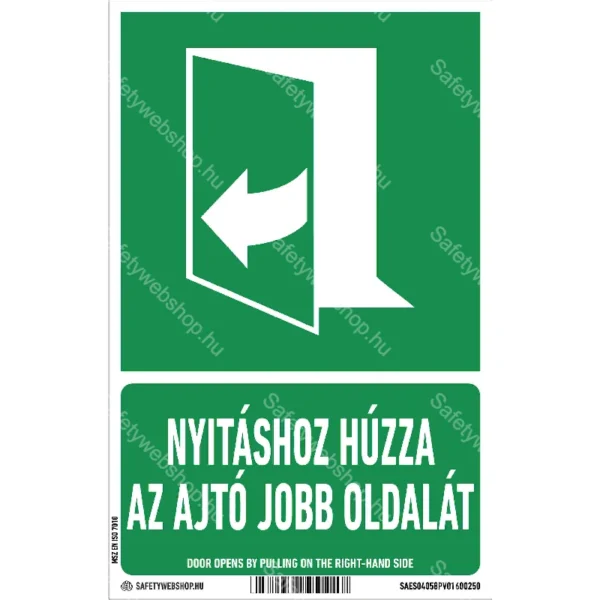 Nyitáshoz húzza az ajtó jobb oldalát! / Utánvilágító PVC lemez / 160 mm x 250 mm