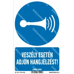 Veszély esetén adjon hangjelzést! matrica / tábla (ISO 7010-M029 piktogram + felirat)