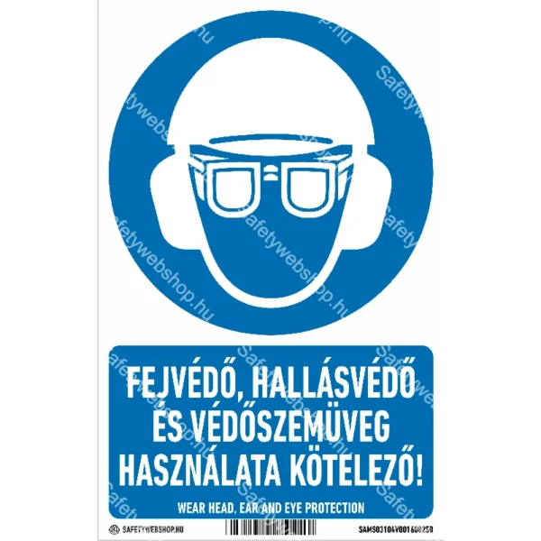 Fejvédő, hallásvédő és védőszemüveg használata kötelező! matrica / tábla (piktogram + felirat)