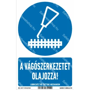 A vágószerkezetet olajozza! matrica / tábla (piktogram + felirat)