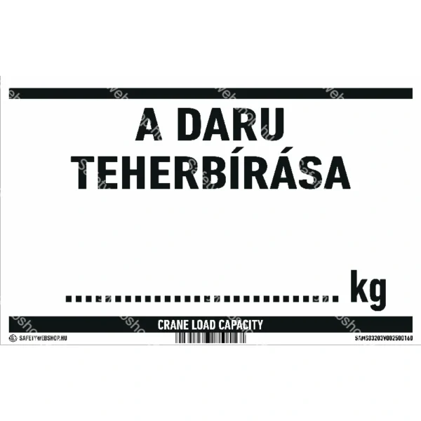 A daru teherbírása … kg matrica / tábla