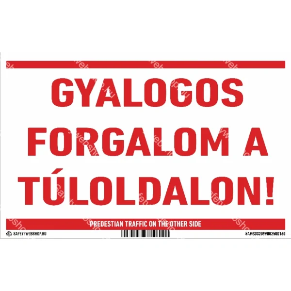 Gyalogos forgalom a túloldalon! matrica / tábla