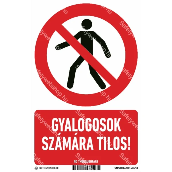 Gyalogosok számára tilos! álló matrica / tábla (ISO 7010-P004 piktogram + felirat)