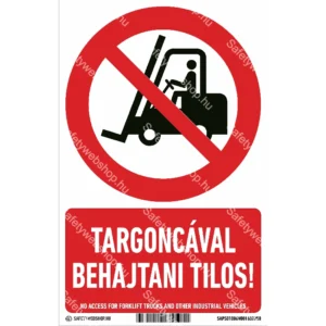 Targoncával behajtani tilos! matrica / tábla (ISO 7010-P006 piktogram + felirat)