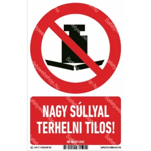 Nagy súllyal terhelni tilos! matrica / tábla (ISO 7010-P012 piktogram + felirat)