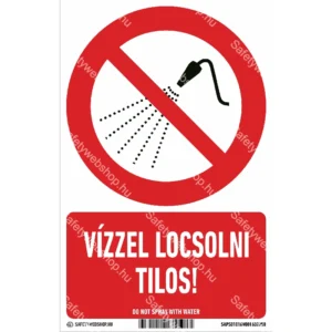 Vízzel locsolni tilos! matrica / tábla (ISO 7010-P016 piktogram + felirat)
