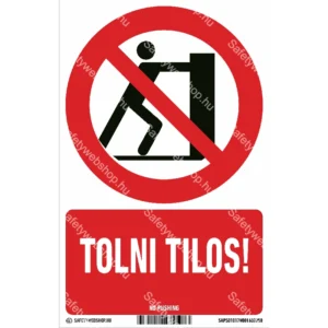 Tolni tilos! matrica / tábla (ISO 7010-P017 piktogram + felirat)