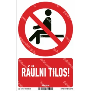 Ráülni tilos! matrica / tábla (ISO 7010-P018 piktogram + felirat)