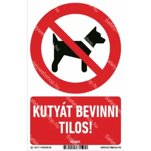 Kutyát bevinni tilos! matrica / tábla (ISO 7010-P021 piktogram + felirat)