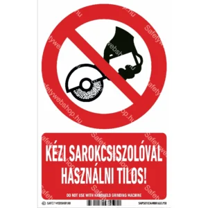 Kézi sarokcsiszolóval használni tilos! matrica / tábla (ISO 7010-P034 piktogram + felirat)
