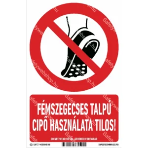 Fémszegecses talpú cipő használata tilos! matrica / tábla (ISO 7010-P035 piktogram + felirat)