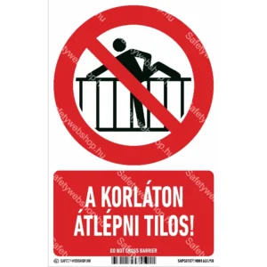 A korláton átlépni tilos! matrica / tábla (ISO 7010-P071 piktogram + felirat)