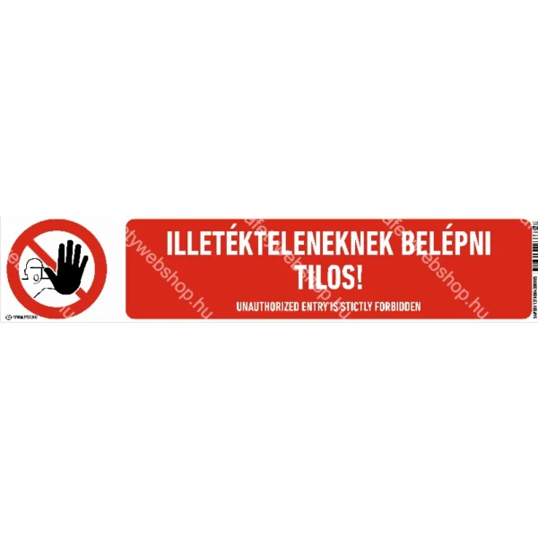 Illetékteleneknek belépni tilos! álló matrica / tábla (piktogram + felirat) - Image 2
