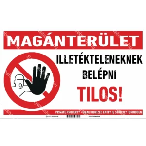 Magánterület – Illetékteleneknek belépni tilos! matrica / tábla (piktogram + felirat)