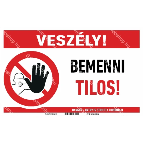 Veszély! Bemenni tilos! matrica / tábla (piktogram + felirat)