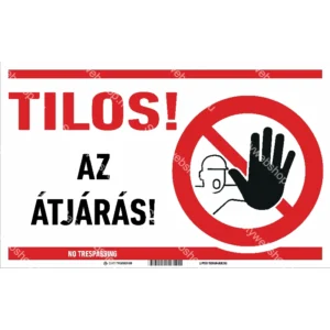 Tilos az átjárás! matrica / tábla (piktogram + felirat)