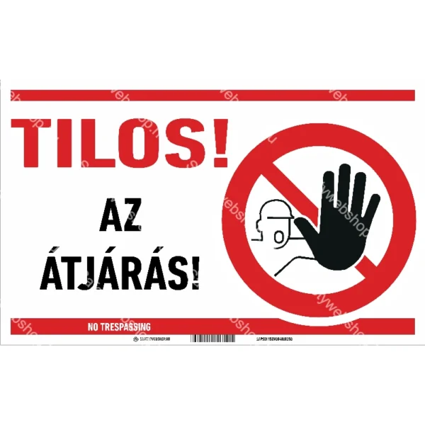 Tilos az átjárás! matrica / tábla (piktogram + felirat)