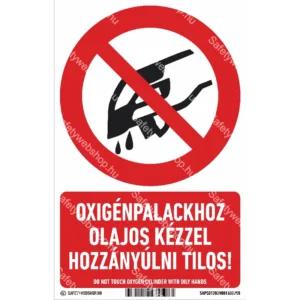 Oxigénpalackhoz olajos kézzel hozzányúlni tilos! álló matrica / tábla (piktogram + felirat)