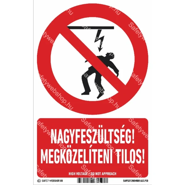 Nagyfeszültség! Megközelíteni tilos! matrica / tábla (piktogram + felirat)