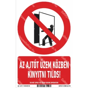 Az ajtót üzem közben kinyitni tilos! matrica / tábla (piktogram + felirat)