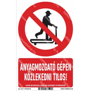Anyagmozgató gépen közlekedni tilos! matrica / tábla (piktogram + felirat)