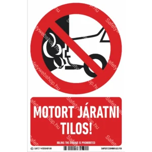 Motort járatni tilos! matrica / tábla (piktogram + felirat)