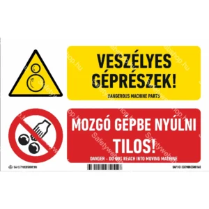 Veszélyes géprészek! Mozgó gépbe nyúlni tilos! matrica / tábla (piktogram + felirat)