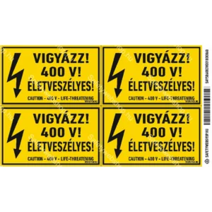 Vigyázz! 400 V! Életveszélyes! matrica / tábla