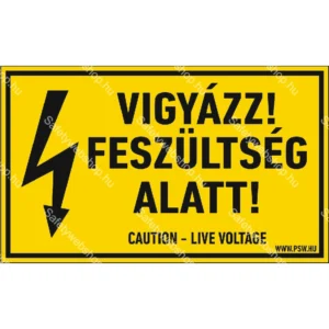 Vigyázz! Feszültség alatt! matrica / tábla