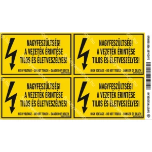 Nagyfeszültség! A vezeték érintése tilos és életveszélyes! matrica / tábla