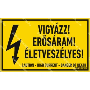 Vigyázz! Erősáram! Életveszélyes! matrica / tábla
