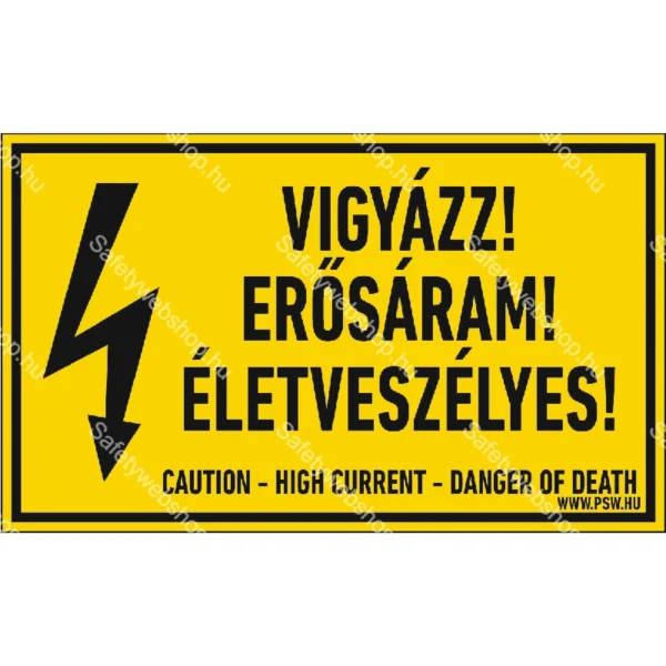 Vigyázz! Erősáram! Életveszélyes! matrica / tábla