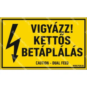 Kettős betáplálás! matrica / tábla