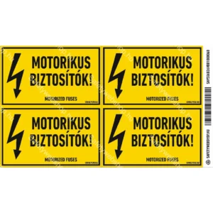 Motorikus biztosítók! matrica / tábla