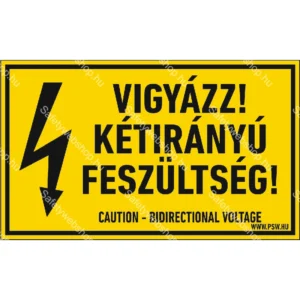 Vigyázz! Kétirányú feszültség! matrica / tábla