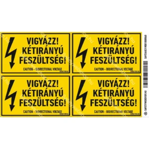 Vigyázz! Kétirányú feszültség! matrica / tábla