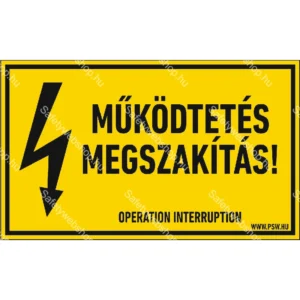 Működtetés megszakítás! matrica / tábla