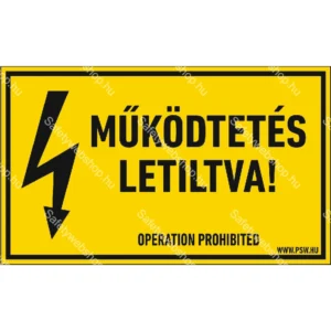 Működtetés letiltva! matrica / tábla