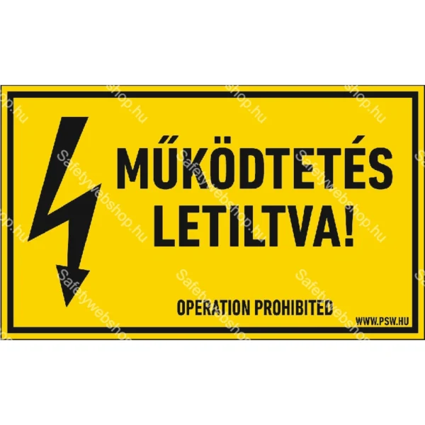 Működtetés letiltva! matrica / tábla