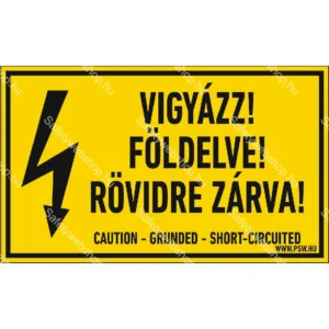 Vigyázz! Földelve! Rövidre zárva! matrica / tábla