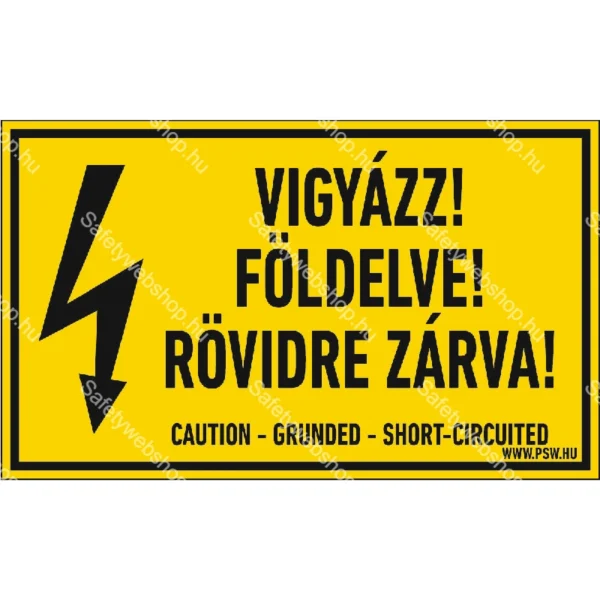 Vigyázz! Földelve! Rövidre zárva! matrica / tábla
