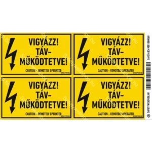 Vigyázat! Távműködtetve! matrica / tábla
