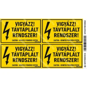 Vigyázz! Távtáplált rendszer! matrica / tábla