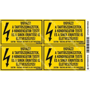 Vigyázz! A tartószerkezetek, a kondenzátorok teste és a sínek érintése is életveszélyes! matrica / tábla