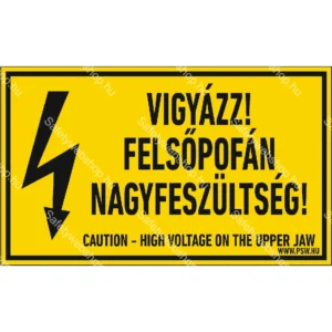 Vigyázz! Felsőpofán nagyfeszültség! matrica / tábla