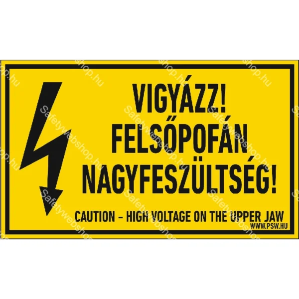 Vigyázz! Felsőpofán nagyfeszültség! matrica / tábla