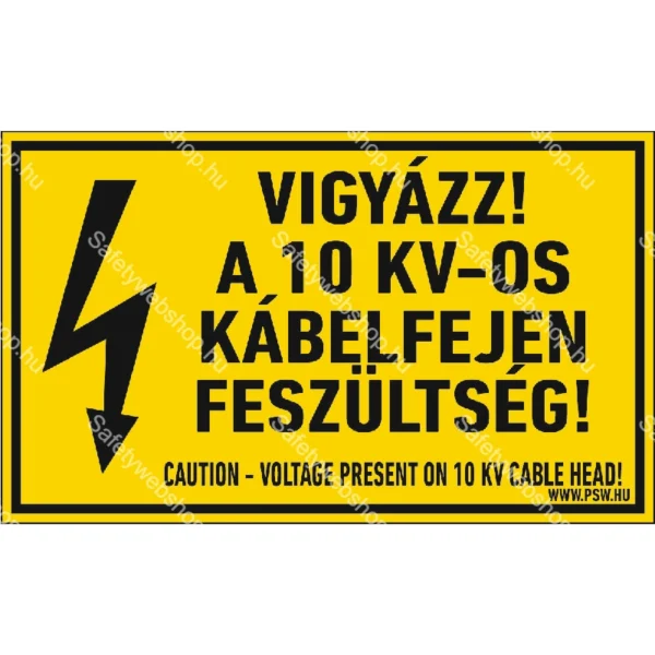 Vigyázat! A 10 kV-os kábelfejen feszültség! matrica / tábla