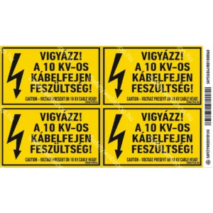 Vigyázat! A 10 kV-os kábelfejen feszültség! matrica / tábla