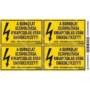 A burkolat eltávolítása kikapcsolás után engedélyezett! matrica / tábla