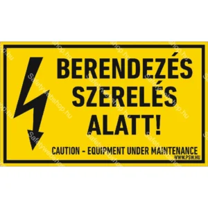 Berendezés szerelés alatt! matrica / tábla
